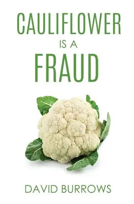 Karfiol je podvod - Cauliflower Is A Fraud