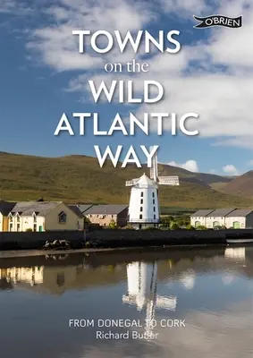 Mestá na divokej Atlantickej ceste - Towns on the Wild Atlantic Way