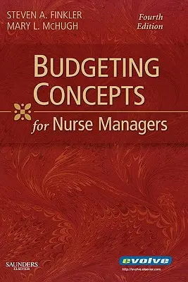 Koncepcie rozpočtovania pre manažérov v oblasti ošetrovateľstva - Budgeting Concepts for Nurse Managers