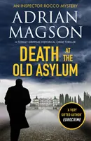 Smrť v starom útulku - úplne strhujúci historický kriminálny thriller - Death at the Old Asylum - A totally gripping historical crime thriller