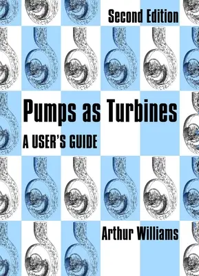 Čerpadlá ako turbíny: Príručka pre používateľa - Pumps as Turbines: A User's Guide