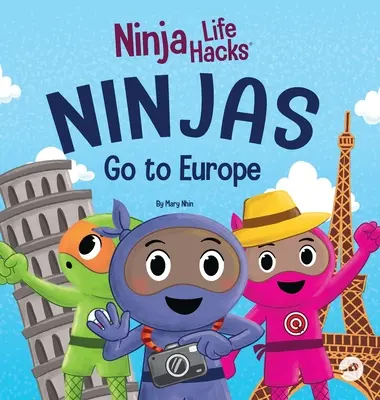 Nindžovia idú do Európy: Bonus: lekcia zemepisu: dobrodružný rýmovaný príbeh o zmiernení obáv - Ninjas Go to Europe: An Adventurous Rhyming Story About Easing Worries, Bonus: Geography Lesson