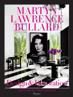 Martyn Lawrence Bullard: Dizajn a dekorácie - Martyn Lawrence Bullard: Design and Decoration