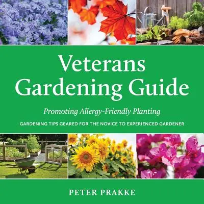 Sprievodca záhradníctvom pre veteránov: Podpora výsadby vhodnej pre alergikov - Veterans Gardening Guide: Promoting Allergy-Friendly Planting