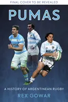 Pumas - História argentínskeho ragby - Pumas - A History of Argentine Rugby