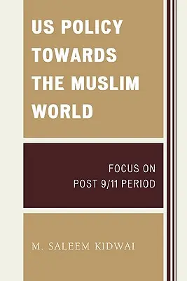 Politika USA voči moslimskému svetu: Zameranie na obdobie po 11. septembri - US Policy Towards the Muslim World: Focus on Post 9/11 Period