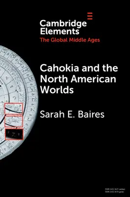 Cahokia a severoamerické svety - Cahokia and the North American Worlds