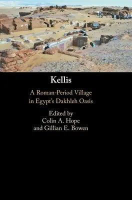 Kellis: Dedina z rímskeho obdobia v egyptskej oáze Dakhleh - Kellis: A Roman-Period Village in Egypt's Dakhleh Oasis