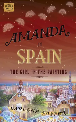 Amanda v Španielsku, 2: Dievča na obraze - Amanda in Spain, 2: The Girl in the Painting
