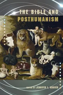 Biblia a posthumanizmus - The Bible and Posthumanism