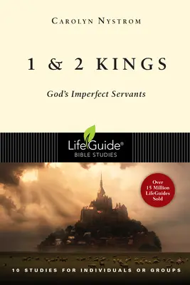 1 a 2 Kráľovská: Králi 2: Nedokonalí Boží služobníci - 1 and 2 Kings: God's Imperfect Servants