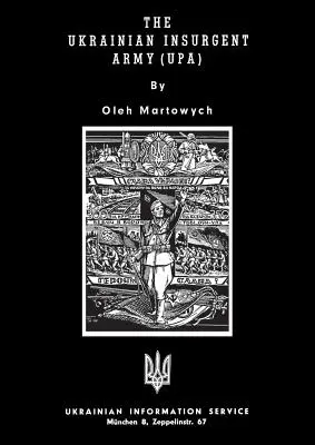 Ukrajinská povstalecká armáda (Upa) - The Ukrainian Insurgent Army (Upa)