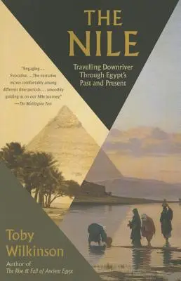 Níl: Níl - Pád a vzostup Nílu - Plavba po prúde rieky Níl v minulosti a súčasnosti Egypta - The Nile: Travelling Downriver Through Egypt's Past and Present