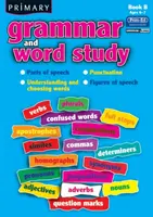 Gramatika a náuka o slovách v primárnej škole - časti reči, interpunkcia, porozumenie a výber slov, rečové figúry - Primary Grammar and Word Study - Parts of Speech, Punctuation, Understanding and Choosing Words, Figures of Speech