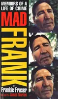 Šialený Frank - Spomienky na zločinecký život - Mad Frank - Memoirs of a Life of Crime
