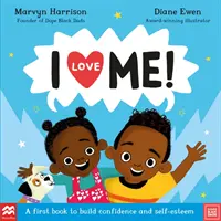 Milujem ma! - Prvá kniha na budovanie sebadôvery a sebavedomia - I Love Me! - A First Book to Build Confidence and Self-esteem
