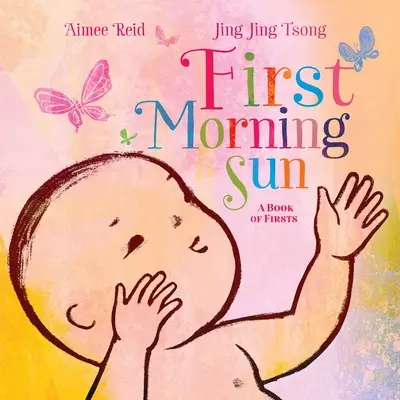 Prvé ranné slnko: Kniha prvých dní - First Morning Sun: A Book of Firsts