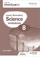 Cambridge Checkpoint Lower Secondary Science Pracovný zošit 8 - Cambridge Checkpoint Lower Secondary Science Workbook 8