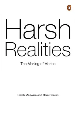 Drsná realita: Skutočné reálie: Ako vznikla spoločnosť Marico - Harsh Realities: The Making of Marico
