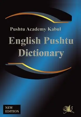 Anglický puštu slovník: Pushtu Academy's Larger Pushto Dictionary, a Bilingual Dictionary of the of the Pakhto, Pushto, Pukhto Pashtoe, Pa - English Pushtu Dictionary: The Pushtu Academy's Larger Pushto Dictionary, a Bilingual Dictionary of the of the Pakhto, Pushto, Pukhto Pashtoe, Pa