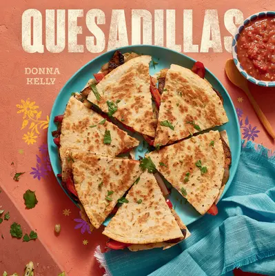 Quesadillas, nové vydanie - Quesadillas, New Edition