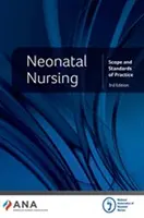 Novorodenecké ošetrovateľstvo - rozsah a štandardy praxe - Neonatal Nursing - Scope and Standards of Practice