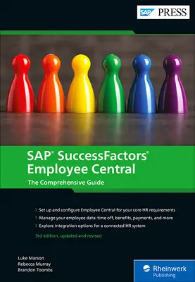 SAP SuccessFactors Employee Central - Komplexný sprievodca - SAP SuccessFactors Employee Central - The Comprehensive Guide