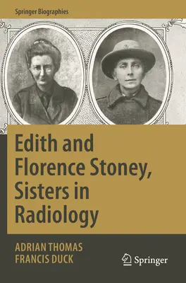 Edith a Florence Stoneyové, sestry v rádiológii - Edith and Florence Stoney, Sisters in Radiology