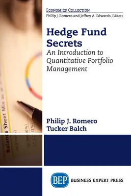 Tajomstvá hedžových fondov: Úvod do kvantitatívneho riadenia portfólia - Hedge Fund Secrets: An Introduction to Quantitative Portfolio Management
