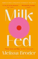 Mliekom kŕmené - Milk Fed