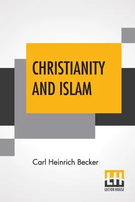 Kresťanstvo a islam: Chaytor, M.A. - Christianity And Islam: Translated By Rev. H.J. Chaytor, M.A.