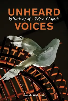Nevypočuté hlasy: Úvahy väzenského kaplána - Unheard Voices: Reflections of a Prison Chaplain