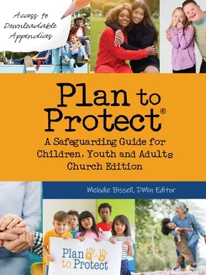 Plán na ochranu (R): Sprievodca ochranou detí, mládeže a dospelých, cirkevné vydanie - Plan to Protect(R): A Safeguarding Guide for Children, Youth and Adults, Church Edition