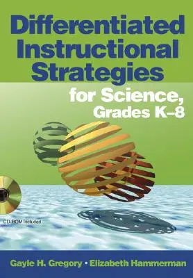 Diferencované vyučovacie stratégie pre prírodovedu, ročníky K-8 [s CDROM] - Differentiated Instructional Strategies for Science, Grades K-8 [With CDROM]