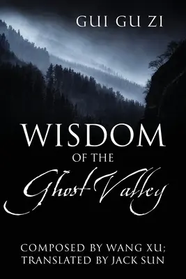 Múdrosť údolia duchov: Gui Gu Zi - Wisdom of the Ghost Valley: Gui Gu Zi