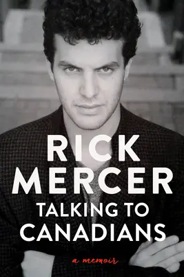 Rozhovory s Kanaďanmi: Memoáre - Talking to Canadians: A Memoir