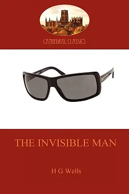 Neviditeľný muž: klasický sci-fi thriller (Aziloth Books) - The Invisible Man: a classic science fiction thriller (Aziloth Books)