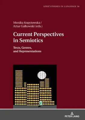 Súčasné perspektívy semiotiky: Texty, žánre a reprezentácie - Current Perspectives in Semiotics: Texts, Genres, and Representations