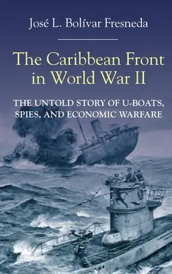 Karibský front v druhej svetovej vojne - The Caribbean Front in World War II