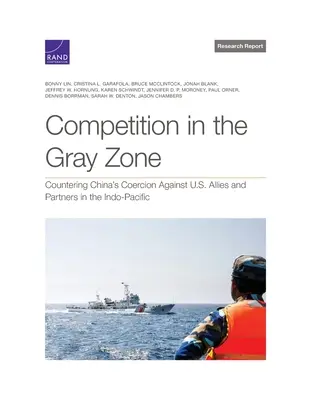 Súťaž v šedej zóne: Proti nátlaku Číny voči spojencom a partnerom USA v indo-tichomorskom regióne - Competition in the Gray Zone: Countering China's Coercion Against U.S. Allies and Partners in the Indo-Pacific