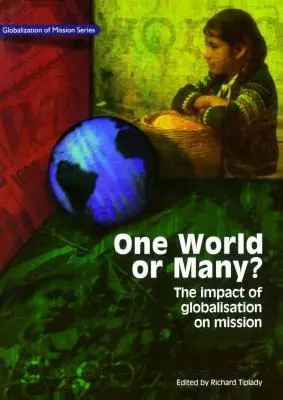 Jeden svet alebo mnoho: Vplyv globalizácie na misie - One World or Many: The Impact of Globalisation on Mission
