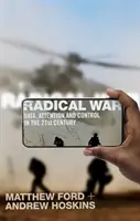 Radikálna vojna - Údaje, pozornosť a kontrola v dvadsiatom prvom storočí - Radical War - Data, Attention and Control in the Twenty-First Century