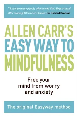 Jednoduchá cesta k všímavosti: Osloboďte svoju myseľ od starostí a úzkosti - The Easy Way to Mindfulness: Free Your Mind from Worry and Anxiety