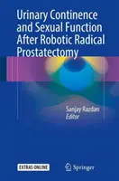 Kontinencia moču a sexuálne funkcie po robotickej radikálnej prostatektómii - Urinary Continence and Sexual Function After Robotic Radical Prostatectomy
