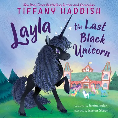 Layla, posledný čierny jednorožec - Layla, the Last Black Unicorn