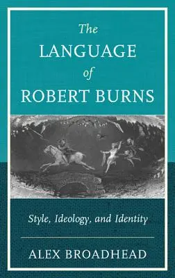 Jazyk Roberta Burnsa: Štýl, ideológia a identita - The Language of Robert Burns: Style, Ideology, and Identity