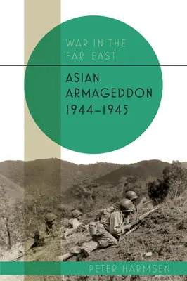 Ázijský armagedon, 1944-45 - Asian Armageddon, 1944-45