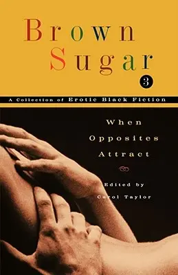 Hnedý cukor 3: Keď sa protiklady priťahujú - Brown Sugar 3: When Opposites Attract