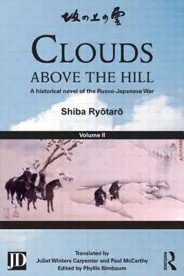 Mraky nad kopcom: Historický román o rusko-japonskej vojne, 2. diel - Clouds Above the Hill: A Historical Novel of the Russo-Japanese War, Volume 2