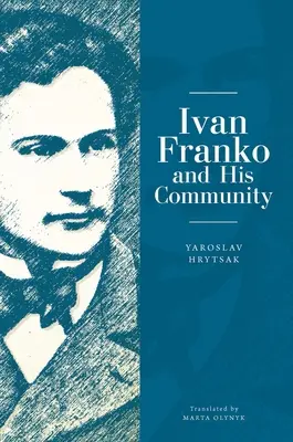 Ivan Franko a jeho komunita - Ivan Franko and His Community